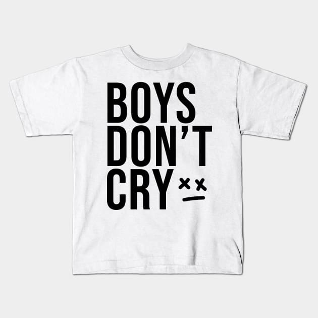 Boys Don't Cry Kids T-Shirt by White Name